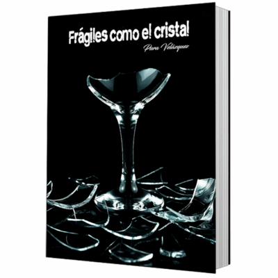 Fragiles Como El Cristal